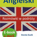 Tytuł: Angielski Rozmówki w podróży ebook + mp3
Autor: Dorota Guzik
Wydawnictwo: DIM
Formaty: MP3