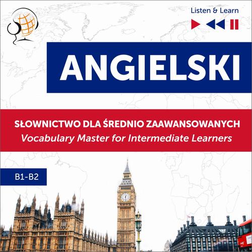 Tytuł: Angielski. Słownictwo dla średnio zaawansowanych: English Vocabulary Master for Intermediate Learners (Listen & Learn – Poziom B1-B2)
Autor: Dorota Guzik
Wydawnictwo: DIM
Formaty: MP3
