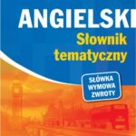 Tytuł: Angielski Słownik tematyczny
Autor: Praca zbiorowa
Wydawnictwo: Lingo
Formaty: PDF