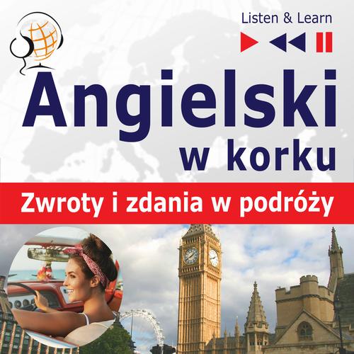 Tytuł: Angielski w korku. Przydatne zwroty i zdania w podróży
Autor: Dorota Guzik
Wydawnictwo: DIM
Formaty: MP3