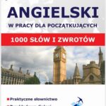 Tytuł: Angielski w pracy dla początkujących
Autor: Dorota Guzik
Wydawnictwo: DIM
Formaty: MOBI