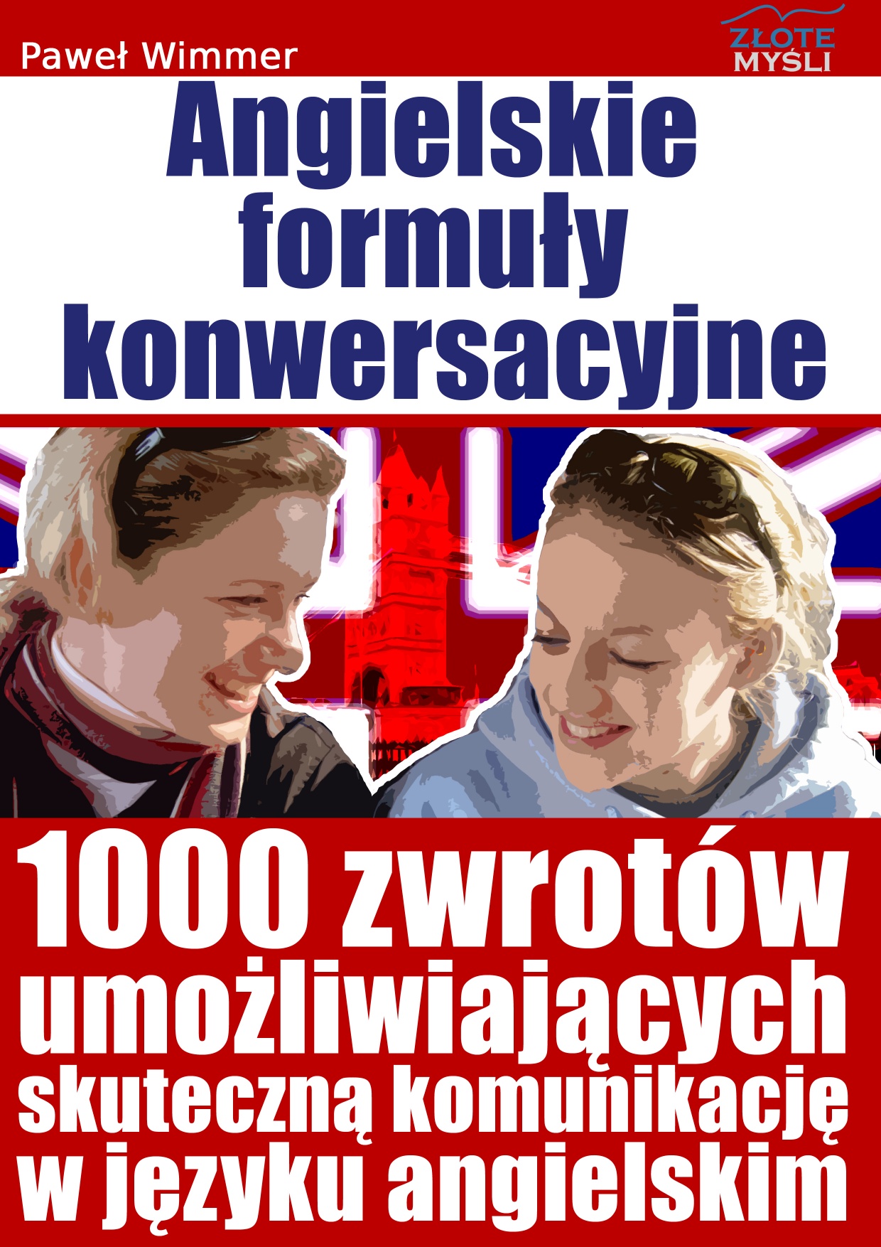 Angielskie formuły konwersacyjne. 1000 zwrotów umozliwiających skuteczną komunikację w języku angielskim — okładka e-booka