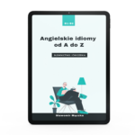 Angielskie idiomy A-Z. Ćwiczenia. Ebook