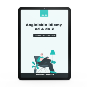 Angielskie idiomy A-Z. Ćwiczenia. Ebook
