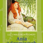Tytuł: Ania z Szumiących Topoli
Autor: Lucy Maud Montgomery
Wydawnictwo: Bellona
Formaty: EPUB, MOBI