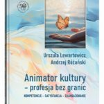 Tytuł: Animator kultury - profesja bez granic. Kompetencje - satysfakcja - zaangażowanie
Autor: Urszula Lewartowicz, Andrzej Różański
Wydawnictwo: UMCS
Formaty: PDF