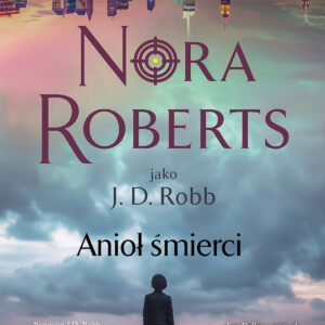 Tytuł: Anioł śmierci
Autor: Nora Roberts
Wydawnictwo: Świat Książki
Formaty: EPUB, MOBI