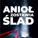 Tytuł: Anioł zostawia ślad
Autor: Mateusz Kęska
Wydawnictwo: Wydawnictwo Diecezji Tarnowskiej BIBLOS
Formaty: MOBI, EPUB, PDF