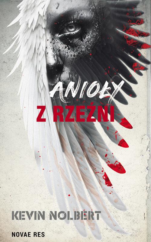 Tytuł: Anioły z rzeźni
Autor: Kevin Nolbert
Wydawnictwo: Novae Res
Formaty: MOBI, EPUB