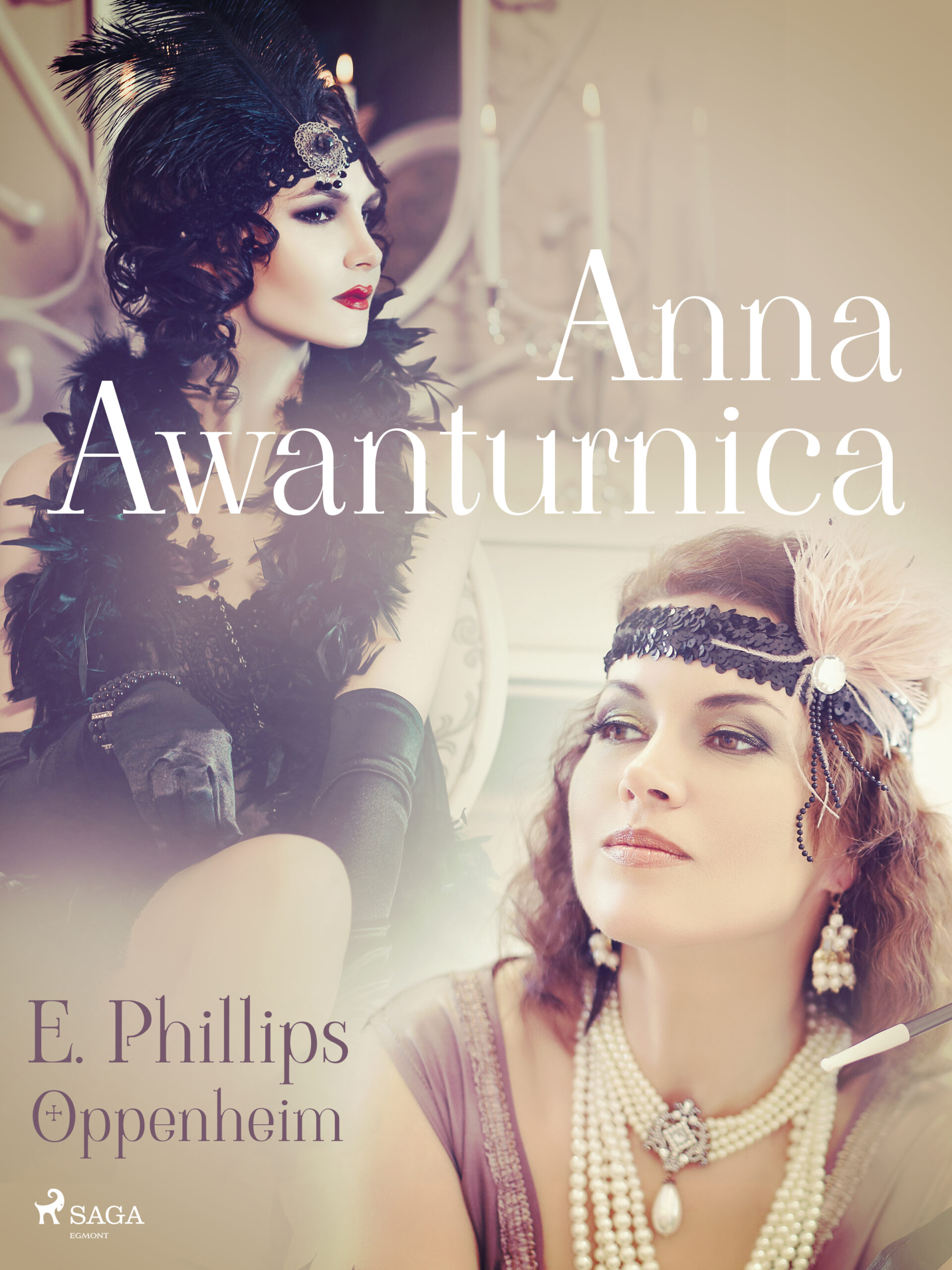 Tytuł: Anna Awanturnica
Autor: E. Phillips Oppenheim
Wydawnictwo: SAGA Egmont
Formaty: EPUB, MOBI