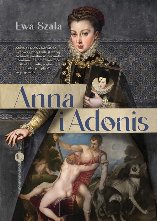 Tytuł: Anna i Adonis
Autor: Ewa Szala
Wydawnictwo: MG
Formaty: EPUB, MOBI