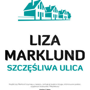 Tytuł: Annika Bengtzon (tom 10). Szczęśliwa ulica
Autor: Liza Marklund
Wydawnictwo: Wydawnictwo Czarna Owca
Formaty: EPUB, MOBI