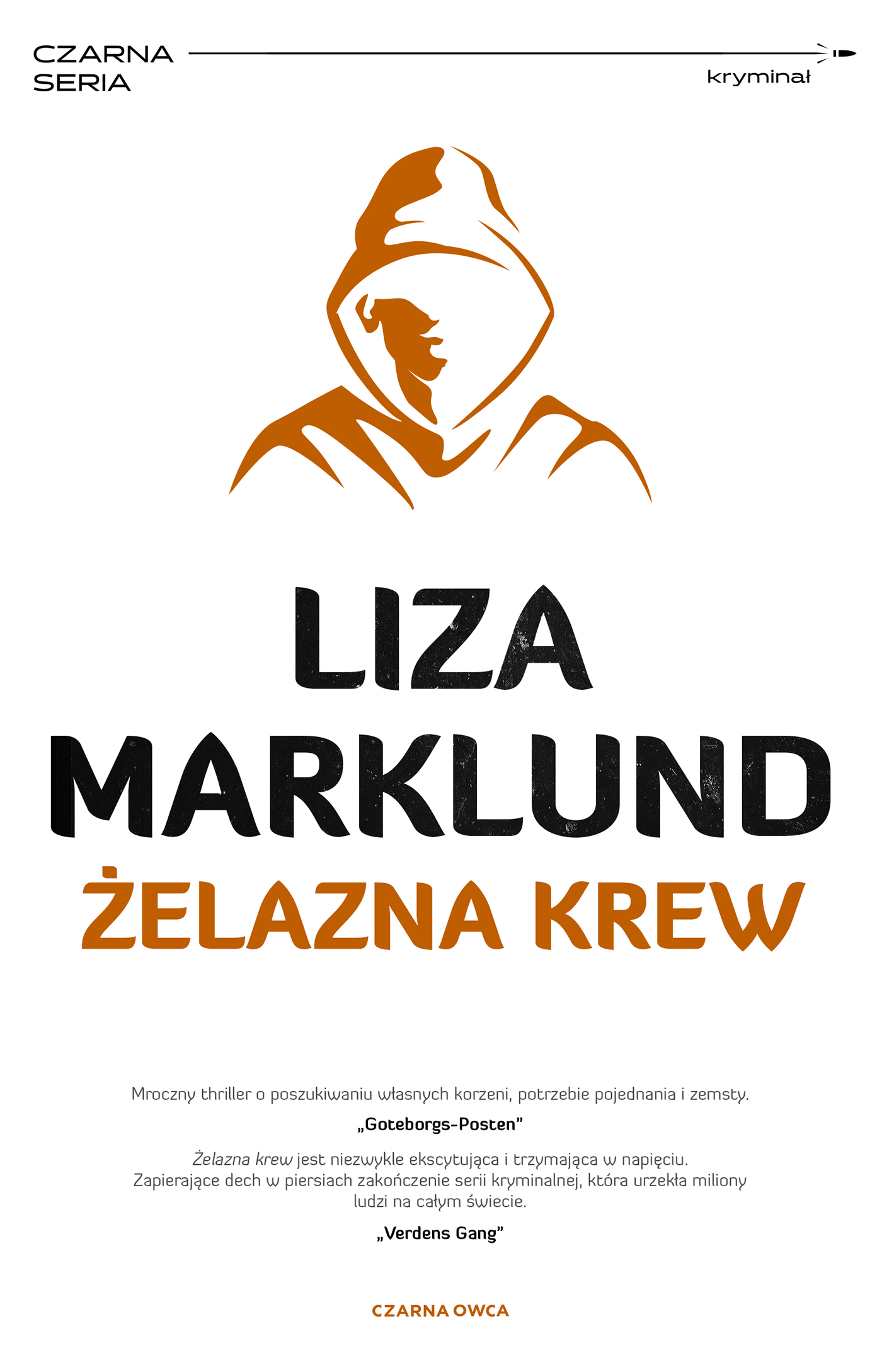 Tytuł: Annika Bengtzon (tom 11). Żelazna krew
Autor: Liza Marklund
Wydawnictwo: Wydawnictwo Czarna Owca
Formaty: EPUB, MOBI