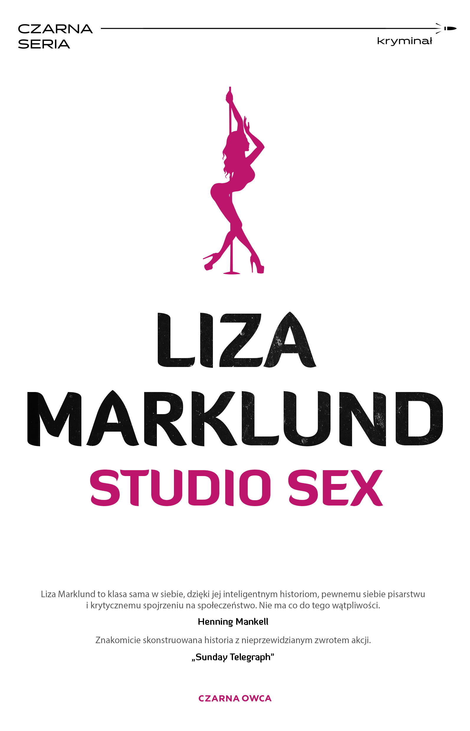 Tytuł: Annika Bengtzon (tom 2). Studio Sex
Autor: Liza Marklund
Wydawnictwo: Wydawnictwo Czarna Owca
Formaty: EPUB, MOBI