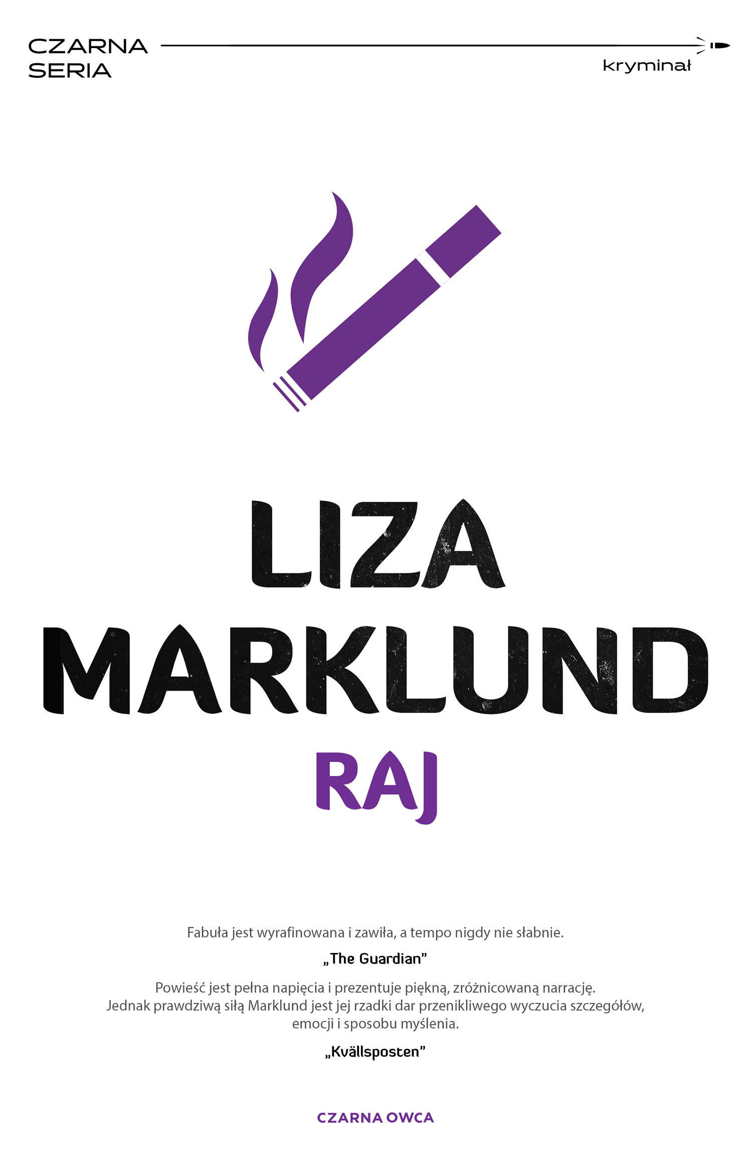 Tytuł: Annika Bengtzon (tom 3). Raj
Autor: Liza Marklund
Wydawnictwo: Wydawnictwo Czarna Owca
Formaty: EPUB, MOBI