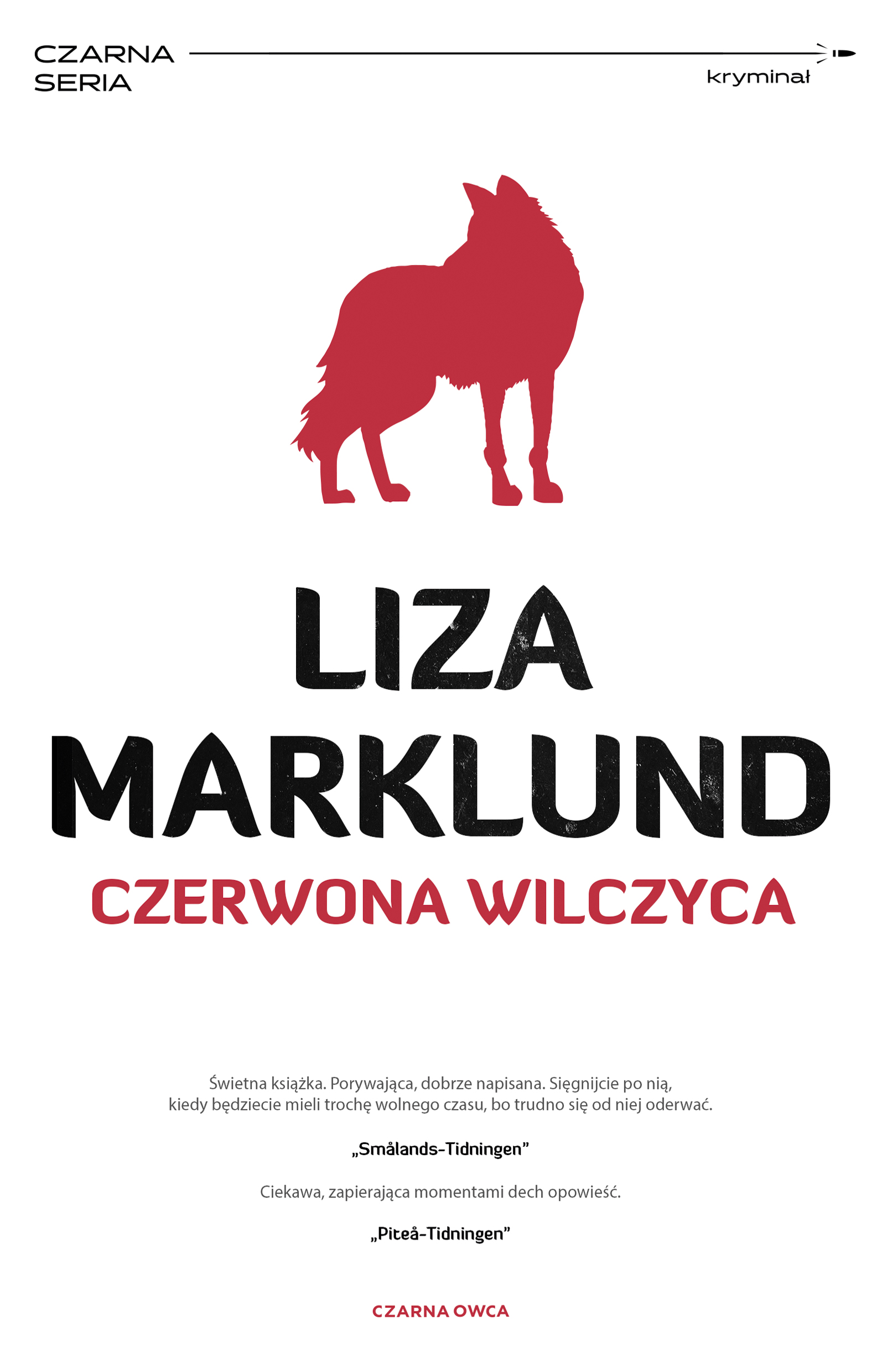 Tytuł: Annika Bengtzon (tom 5). Czerwona wilczyca
Autor: Liza Marklund
Wydawnictwo: Wydawnictwo Czarna Owca
Formaty: EPUB, MOBI
