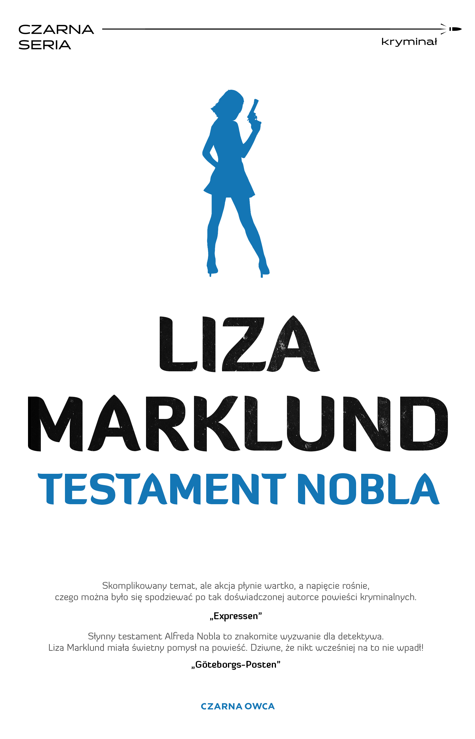 Tytuł: Annika Bengtzon (tom 6). Testament Nobla
Autor: Liza Marklund
Wydawnictwo: Wydawnictwo Czarna Owca
Formaty: EPUB, MOBI