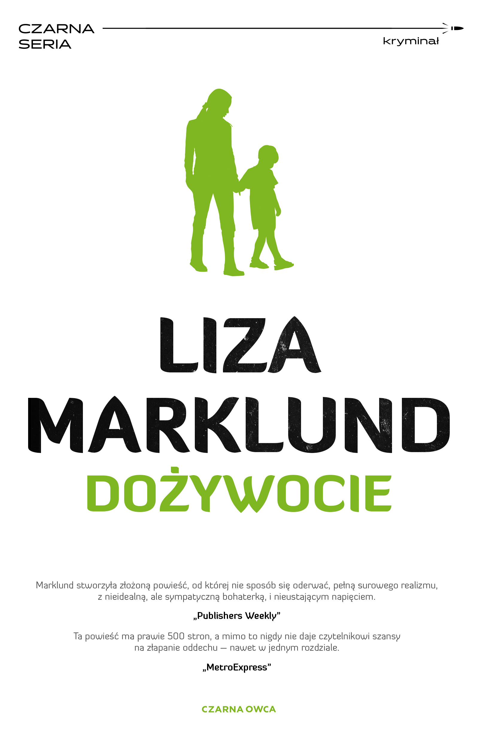 Tytuł: Annika Bengtzon (tom 7). Dożywocie
Autor: Liza Marklund
Wydawnictwo: Wydawnictwo Czarna Owca
Formaty: EPUB, MOBI