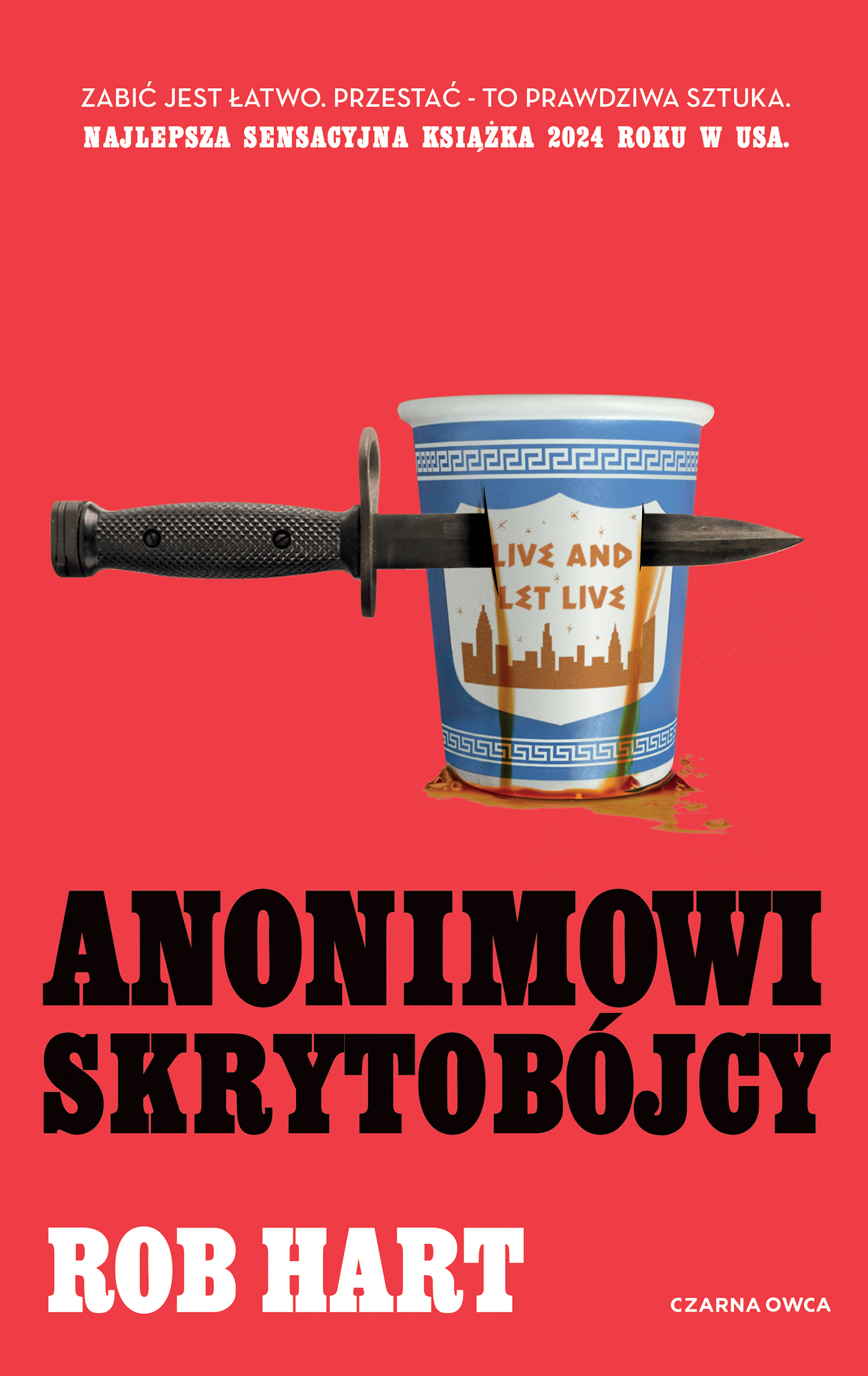 Tytuł: Anonimowi skrytobójcy
Autor: Rob Hart
Wydawnictwo: Wydawnictwo Czarna Owca
Formaty: EPUB, MOBI