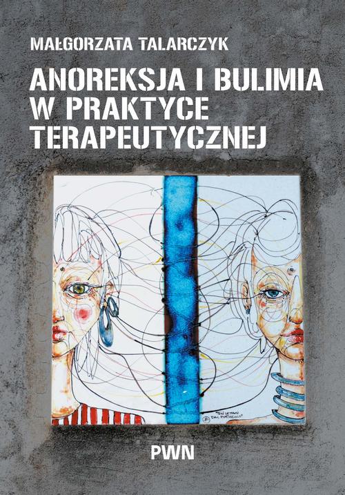 Anoreksja i bulimia w praktyce terapeutycznej — okładka e-booka