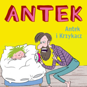 Antek (1) - Antek i Krzykacz — okładka e-booka