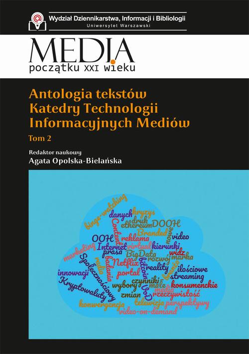 Tytuł: Antologia tekstów Katedry Technologii Informacyjnych Mediów. Tom 2
Autor: Agata Opolska-Bielańska
Wydawnictwo: Aspra
Formaty: PDF