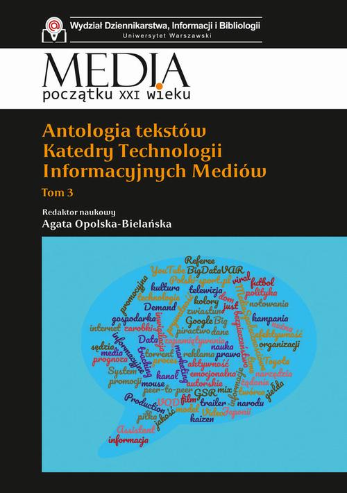 Tytuł: Antologia tekstów Katedry Technologii Informacyjnych Mediów. Tom 3
Autor: Agata Opolska-Bielańska
Wydawnictwo: Aspra
Formaty: PDF