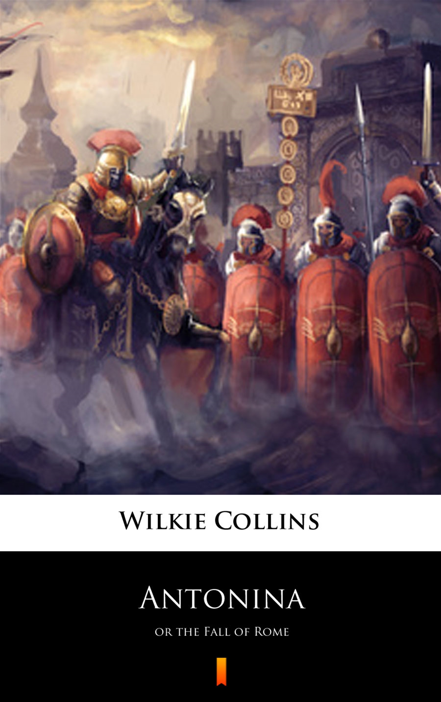 Tytuł: Antonina. or the Fall of Rome
Autor: Wilkie Collins
Wydawnictwo: KtoCzyta.pl
Formaty: EPUB, MOBI