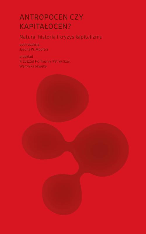 Tytuł: Antropocen czy kapitałocen?
Autor: 
Wydawnictwo: Słowo/Obraz Terytoria
Formaty: EPUB, MOBI