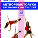 Tytuł: Antropomotoryka
Autor: Adam Wilczewski
Wydawnictwo: PZWL
Formaty: MOBI, EPUB