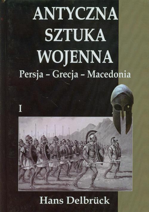 Tytuł: Antyczna sztuka wojenna Tom 1
Autor: Hans Delbruck
Wydawnictwo: Napoleon V
Formaty: PDF, EPUB, MOBI
