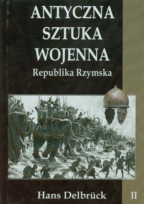 Tytuł: Antyczna sztuka wojenna Tom 2
Autor: Hans Delbruck
Wydawnictwo: Napoleon V
Formaty: MOBI, PDF, EPUB