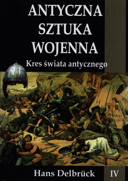 Tytuł: Antyczna sztuka wojenna Tom 4 Kres świata antycznego
Autor: Hans Delbruck
Wydawnictwo: Napoleon V
Formaty: EPUB, PDF, MOBI