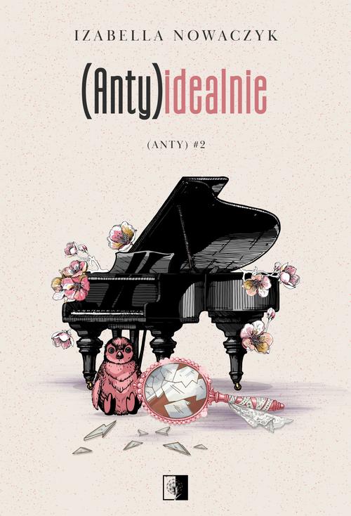 Tytuł: (Anty)idealnie
Autor: Izabella Nowaczyk
Wydawnictwo: NieZwykłe
Formaty: EPUB, MOBI