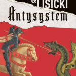 Tytuł: Antysystem
Autor: Wojciech Cejrowski, Paweł Lisicki
Wydawnictwo: Fabryka Słów
Formaty: EPUB, MOBI