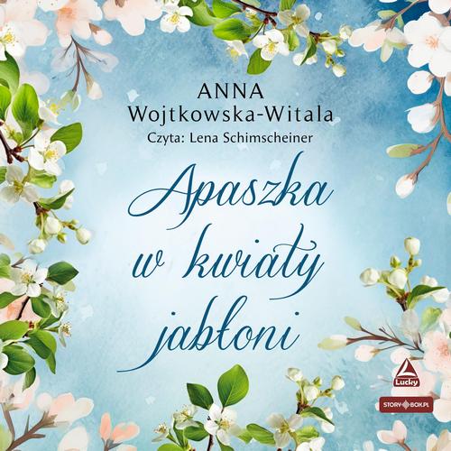 Tytuł: Apaszka w kwiaty jabłoni
Autor: Anna Wojtkowska-Witala
Wydawnictwo: Storybox
Formaty: MP3