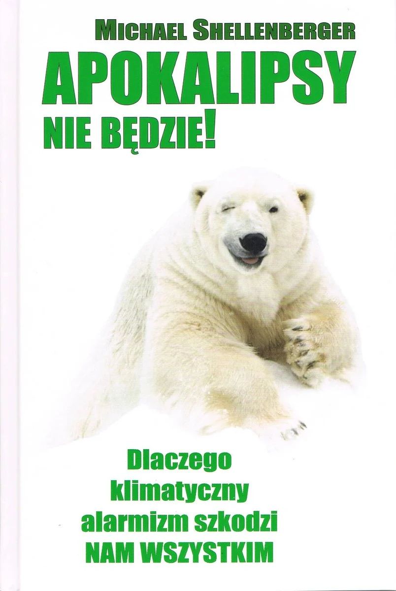 Tytuł: Apokalipsy Nie Będzie! Dlaczego klimatyczny alarmizm szkodzi nam wszystkim
Autor: Michael Shellenberger
Wydawnictwo: CIS
Formaty: EPUB, MOBI