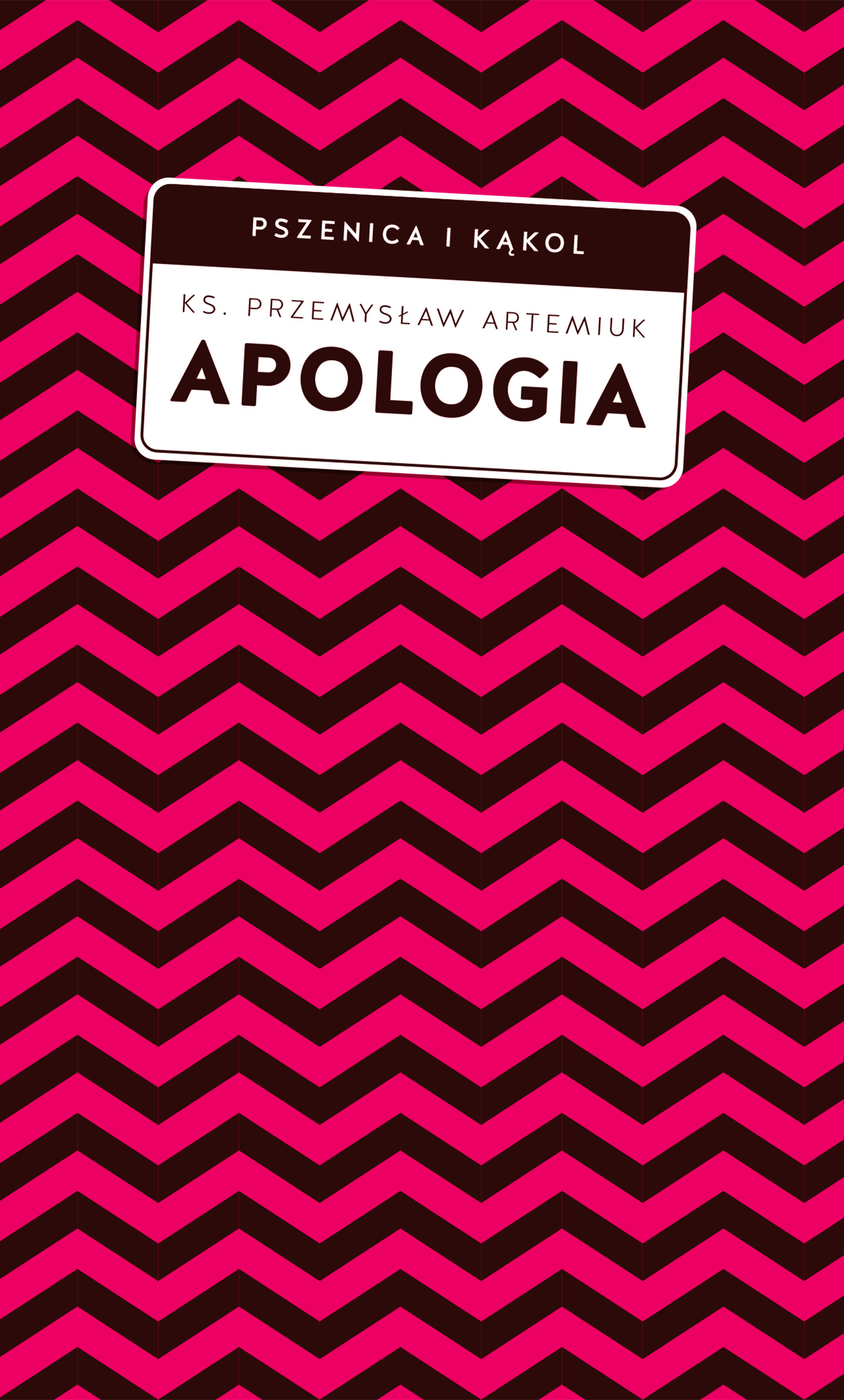 Tytuł: Apologia
Autor: Przemysław Artemiuk
Wydawnictwo: W drodze
Formaty: EPUB, MOBI