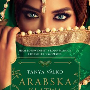 Tytuł: Arabska klątwa
Autor: Tanya Valko
Wydawnictwo: Prószyński Media
Formaty: EPUB, MOBI