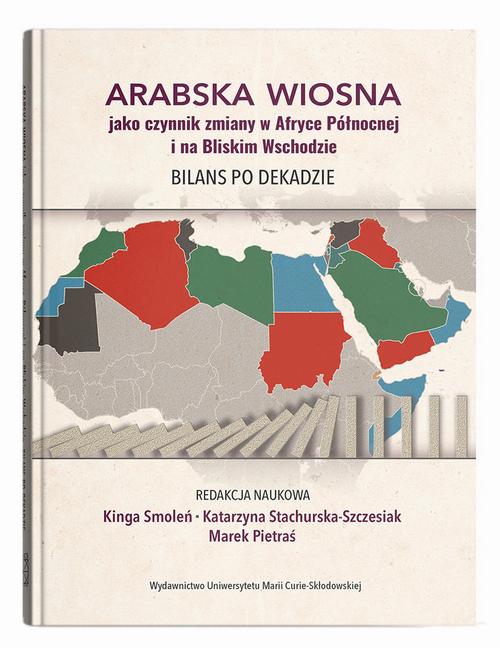 Tytuł: Arabska Wiosna jako czynnik zmiany w Afryce Północnej i na Bliskim Wschodzie. Bilans po dekadzie
Autor: 
Wydawnictwo: UMCS
Formaty: PDF
