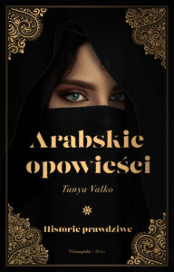 Arabskie opowieści. Historie prawdziwe — okładka e-booka
