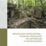 Tytuł: Archeologia wspólnotowa - poznając przeszłość, nie zapominając o teraźniejszości
Autor: praca zbiororwa
Wydawnictwo: Universitas
Formaty: MOBI, PDF, EPUB