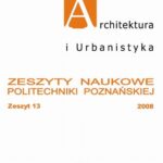 Tytuł: Architektura i Urbanistyka Zeszyt naukowy 13/2008
Autor: Praca zbiorowa
Wydawnictwo: Wydawnictwo Politechniki Poznańskiej
Formaty: PDF