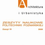Tytuł: Architektura i Urbanistyka Zeszyt naukowy 15/2008
Autor: Praca zbiorowa
Wydawnictwo: Wydawnictwo Politechniki Poznańskiej
Formaty: PDF