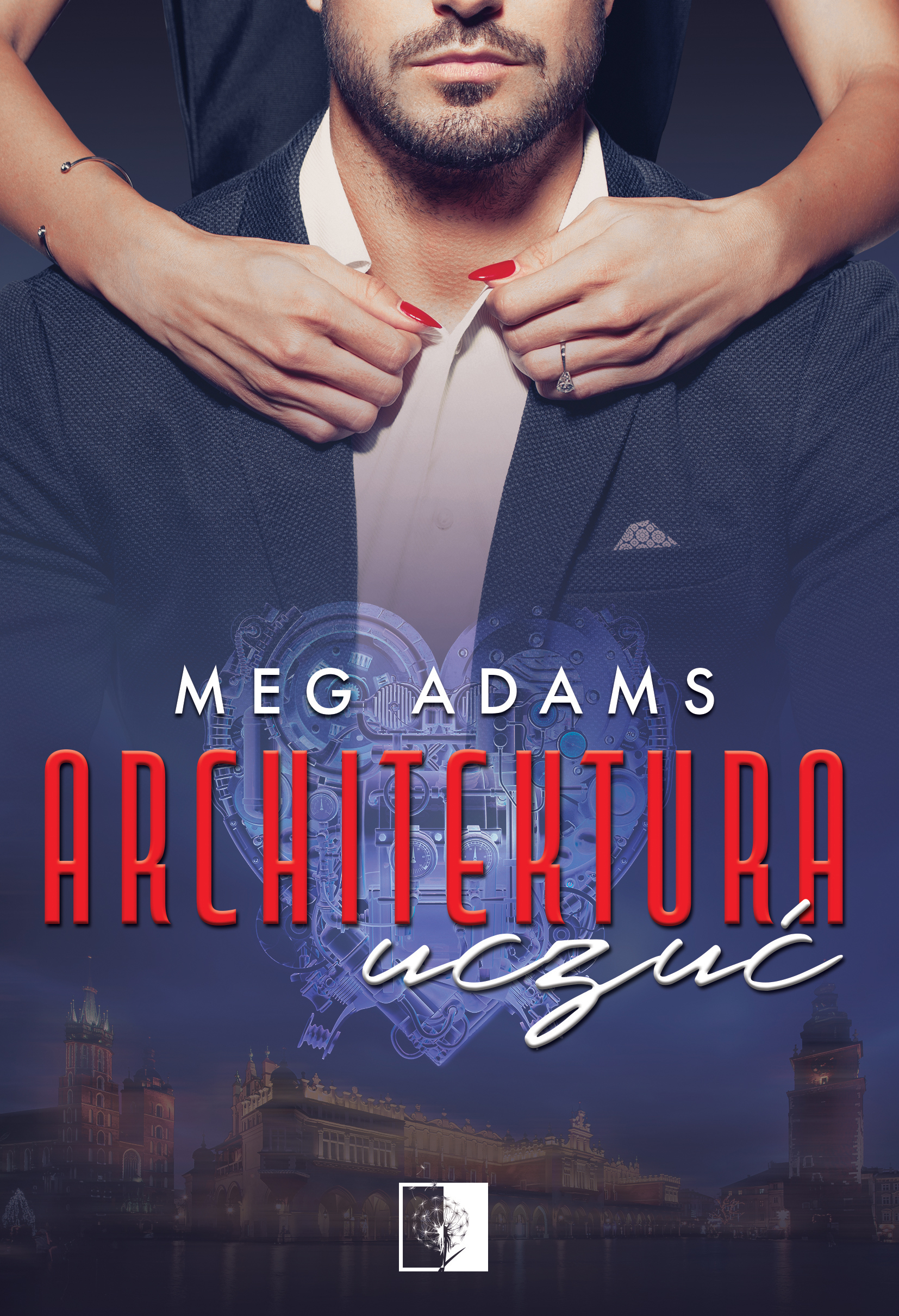 Tytuł: Architektura uczuć
Autor: Meg Adams
Wydawnictwo: Wydawnictwo NieZwykłe
Formaty: EPUB, MOBI