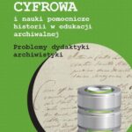 Tytuł: Archiwistyka cyfrowa i nauki pomocnicze historii w edukacji archiwalnej
Autor: 
Wydawnictwo: Wydawnictwa Uniwersytetu Warszawskiego
Formaty: PDF, EPUB, MOBI