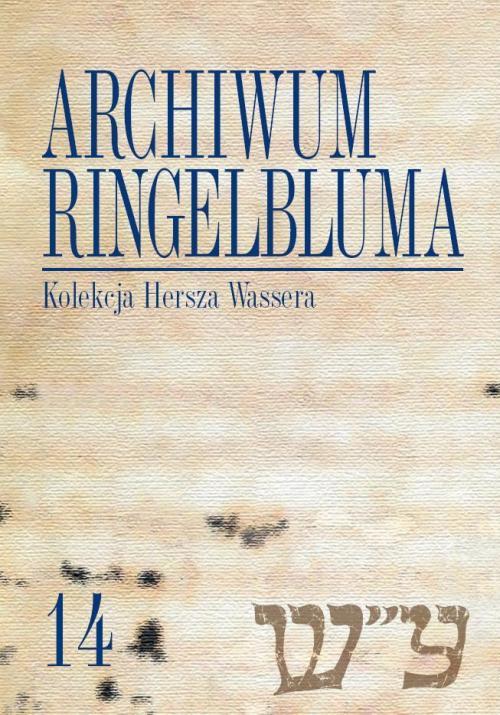 Tytuł: Archiwum Ringelbluma. Konspiracyjne Archiwum Getta Warszawy. Tom 14, Kolekcja Hersza Wassera
Autor: 
Wydawnictwo: Wydawnictwa Uniwersytetu Warszawskiego
Formaty: PDF