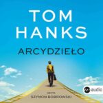 Tytuł: Arcydzieło
Autor: Tom Hanks
Wydawnictwo: Wielka Litera
Formaty: MP3