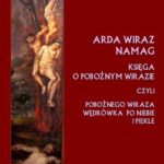 Tytuł: Arda Wiraz namag. Księga o pobożnym Wirazie
Autor: Nieznany
Wydawnictwo: Armoryka
Formaty: MP3