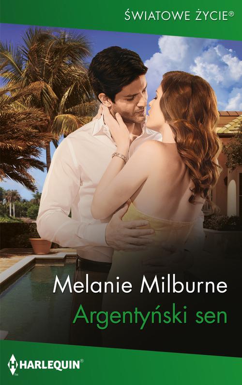 Tytuł: Argentyński sen
Autor: Melanie Milburne
Wydawnictwo: Harlequin
Formaty: EPUB, MOBI
